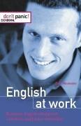 Dont panic. English at work. Business-English erfolgreich einsetzen und Fehler vermeiden