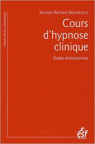 Cours d'hypnose clinique : études éricksoniennes