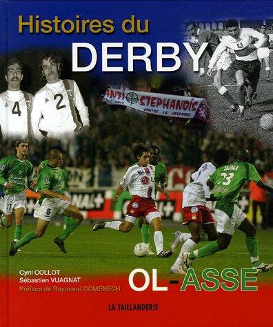 Histoires du Derby OL - ASSE