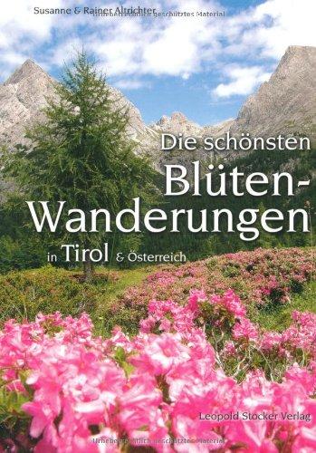 Die schönsten Blütenwanderungen in Tirol & Österreich