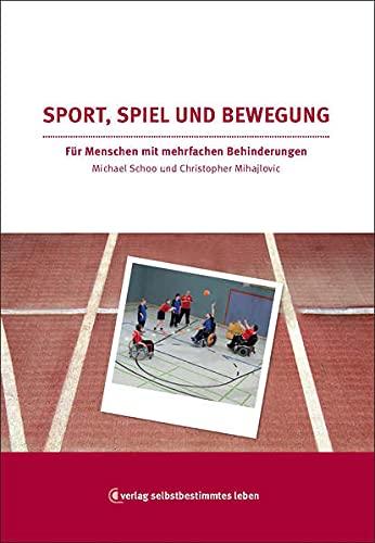 Sport, Spiel und Bewegung: für Menschen mit mehrfachen Beeinträchtigungen