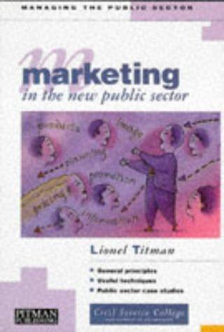 Marketing in the New Public Sector (Marketing in the public sector)