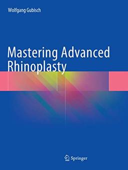 Mastering Advanced Rhinoplasty