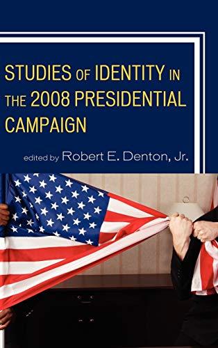 Studies of Identity in the 2008 Presidential Campaign (Lexington Studies in Political Communication)