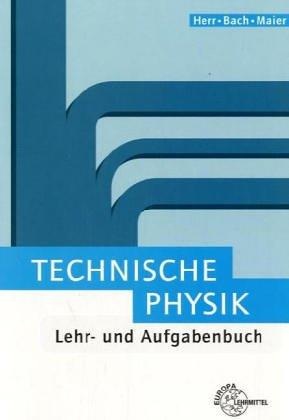 Technische Physik. Lehr- und Aufgabenbuch