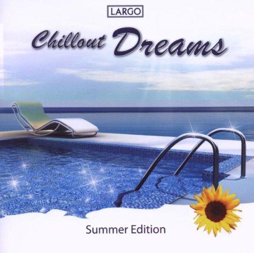 Chillout Dreams - Summer Edition