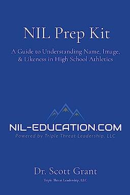 NIL Prep Kit: A Guide to Understanding Name, Image, & Likeness in High School Athletics