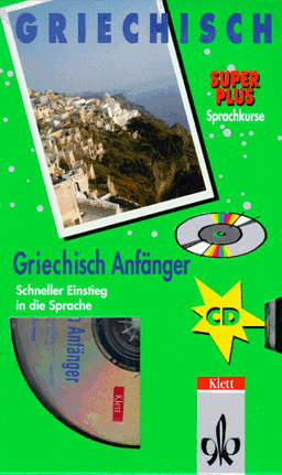 Griechisch Super Plus Anfänger. Buch und CD. Schneller Einstieg in die Sprache