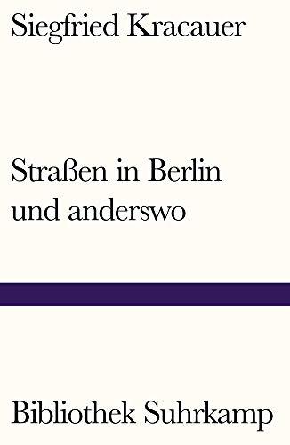 Straßen in Berlin und anderswo (Bibliothek Suhrkamp)