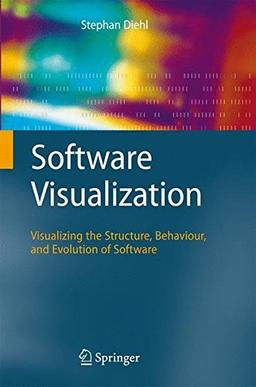 Software Visualization: Visualizing the Structure, Behaviour, and Evolution of Software