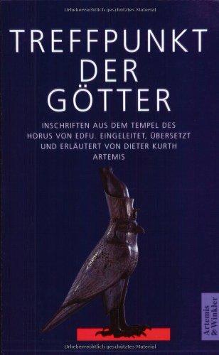 Treffpunkt der Götter. Inschriften aus dem Tempel des Horus von Edfu