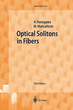 Optical Solitons in Fibers (Springer Series in Photonics, 9, Band 9)