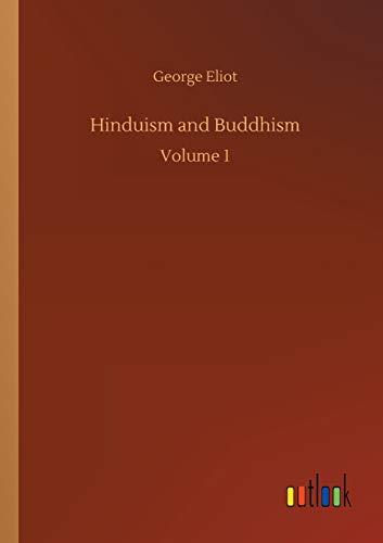 Hinduism and Buddhism: Volume 1