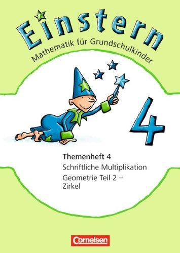 Band 4 - Schriftliche Multiplikation / Geometrie Teil 2 - Zirkel: Themenheft 4