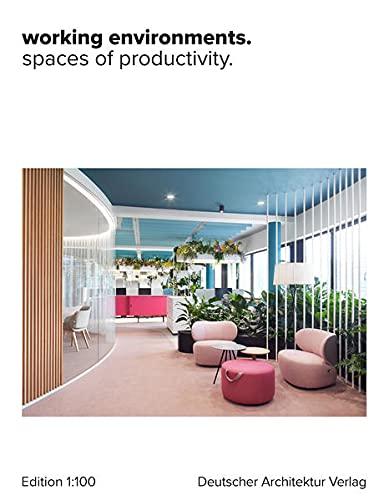 working environments.: spaces of productivity. (einszuhundert)