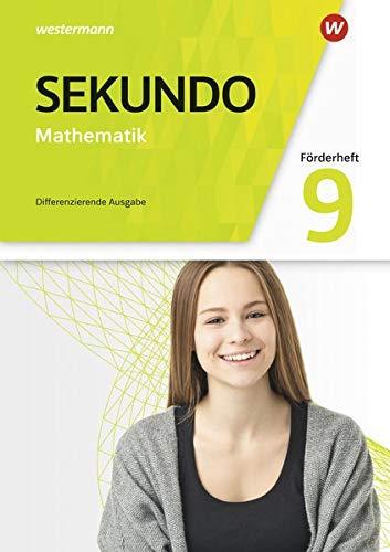 Sekundo - Mathematik für differenzierende Schulformen / Sekundo - Mathematik für differenzierende Schulformen - Allgemeine Ausgabe 2018: Allgemeine Ausgabe 2018 / Förderheft 9