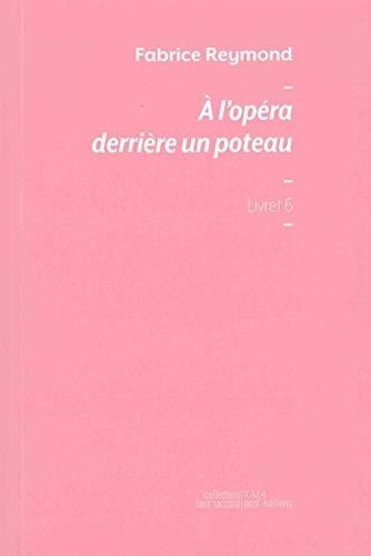 A l'opéra derrière un poteau