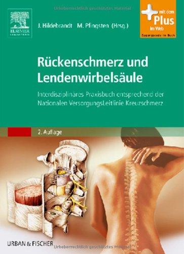 Rückenschmerz und Lendenwirbelsäule: Interdisziplinäres Praxisbuch - entsprechend den Nationalen VersorgungsLeitlinie Kreuzschmerz - mit Zugang zum Elsevier-Portal