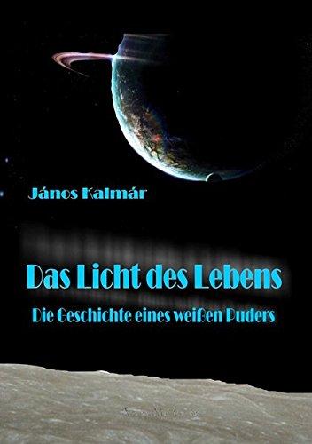 Das Licht des Lebens: Die Geschichte eines weißen Puders