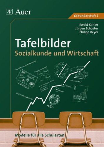 Tafelbilder für Sozialkunde und Wirtschaft: Modelle für alle Schularten (5. bis 10. Klasse)