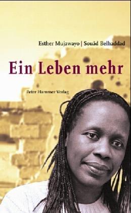 Ein Leben mehr: Zehn Jahre nach dem Völkermord in Ruanda