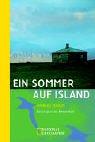 Ein Sommer auf Island: Rückzug in die Einsamkeit