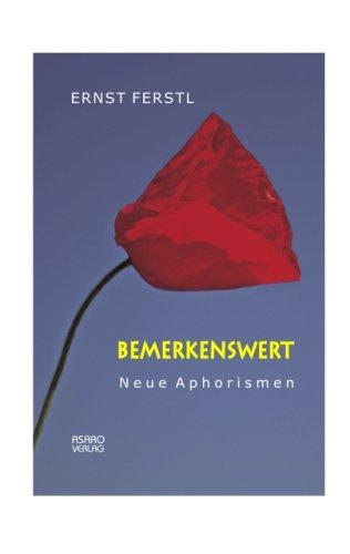 Bemerkenswert - Neue Aphorismen