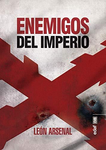 Enemigos del imperio (Clío crónicas de la historia)