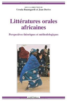 Littératures orales africaines : perspectives théoriques et méthodologiques