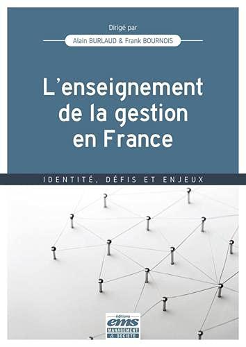 L'enseignement de la gestion en France : identité, défis et enjeux