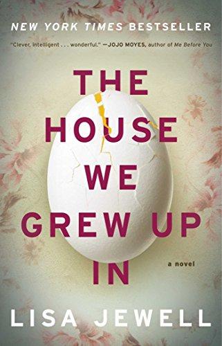 The House We Grew Up In: A Novel