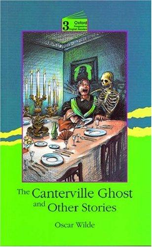 The Canterville Ghost and Other Stories: Level 3: 3,100 Word Vocabulary: 3100 Headwords (Oxford Progressive English Readers)