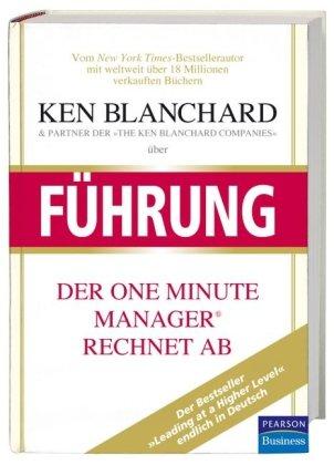 Ken Blanchard über Führung: Der One Minute Manager rechnet ab (Pearson Studium - Business)