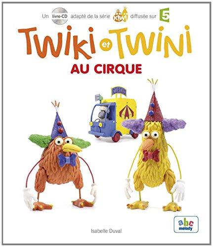 Twiki et Twini. Vol. 4. Twiki et Twini au cirque