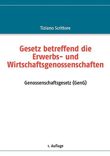 Gesetz betreffend die Erwerbs- und Wirtschaftsgenossenschaften: Genossenschaftsgesetz (GenG)