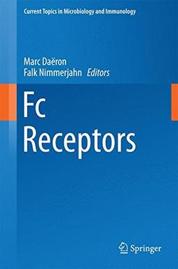 Fc Receptors (Current Topics in Microbiology and Immunology)