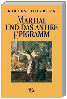 Martial und das antike Epigramm