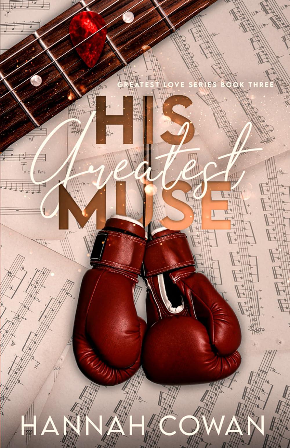 His Greatest Muse (Greatest Love series, Band 3)