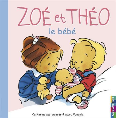 Zoé et Théo. Vol. 13. Zoé et Théo, le bébé