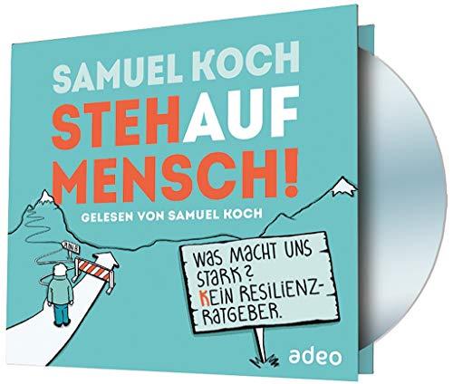 StehaufMensch!  - Hörbuch MP3: Was macht uns stark? Kein Resilienz-Ratgeber