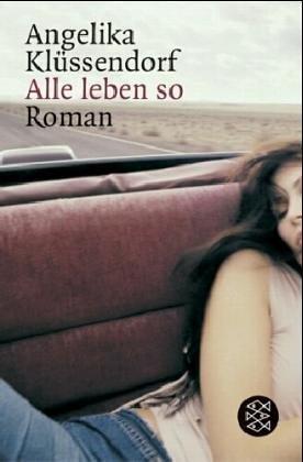 Alle leben so: Roman