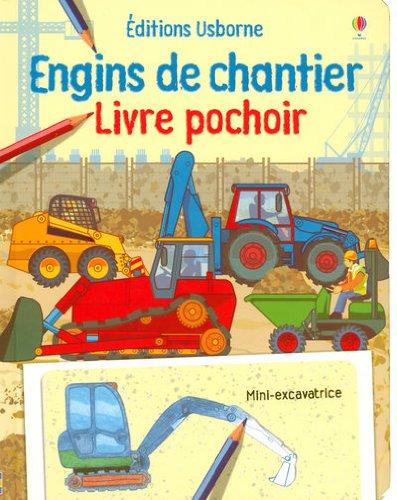 Engins de chantier : livre pochoir