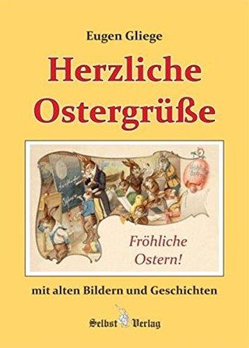 Herzliche Ostergrüße mit alten Bildern und Geschichten