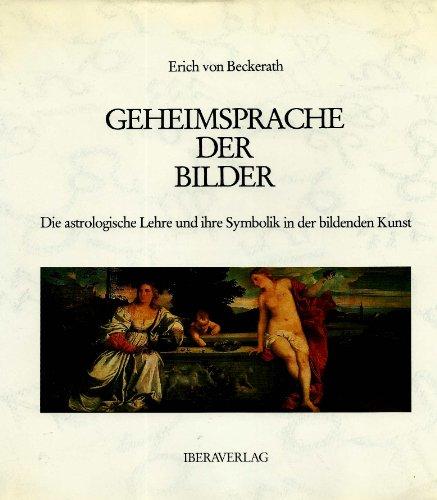 Geheimsprache der Bilder: Die astrologische Lehre und ihre Symbolik in der bildenden Kunst