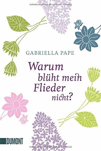 Taschenbücher: Warum blüht mein Flieder nicht?