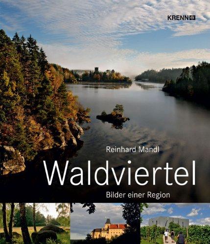 Waldviertel: Bilder einer Region