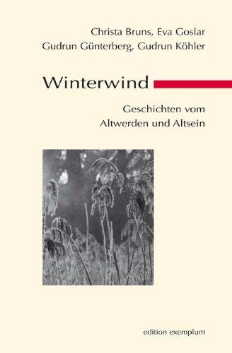 Winterwind: Geschichten vom Altwerden und Altsein