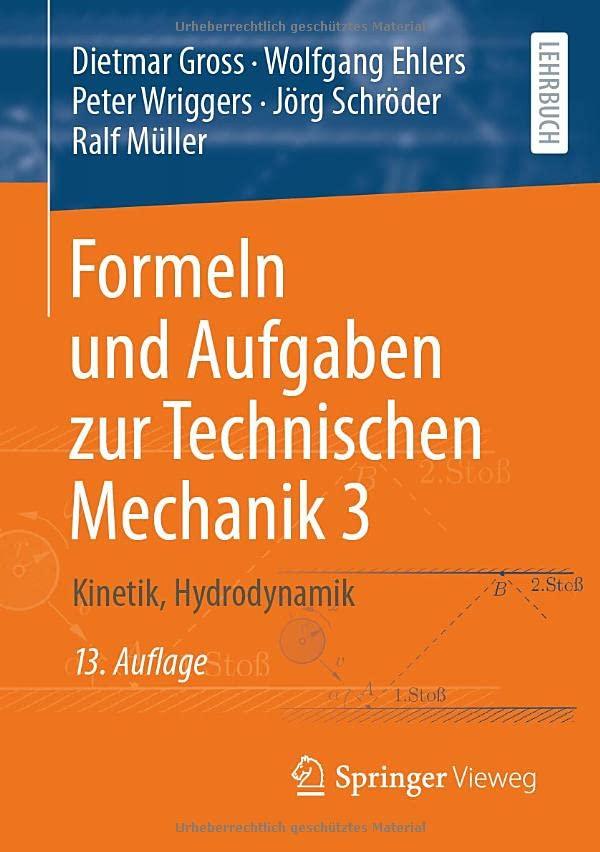 Formeln und Aufgaben zur Technischen Mechanik 3: Kinetik, Hydrodynamik