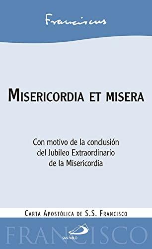 Misericordia et misera: Carta apostólica de S.S. Francisco con motivo de la conclusión del Jubileo Extraordinario de la Misericordia (Encíclicas y Documentos)