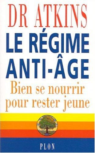 Le régime anti-âge. Bien se nourrir pour rester jeune